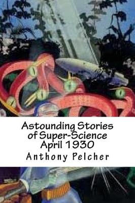 Book cover for Astounding Stories of Super-Science April 1930