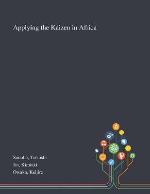 Book cover for Applying the Kaizen in Africa