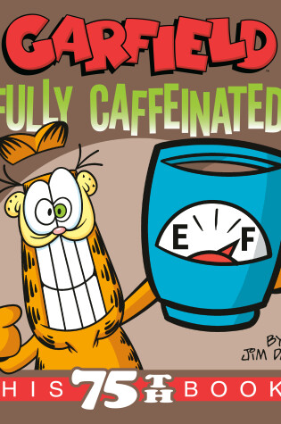 Cover of Garfield Fully Caffeinated
