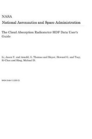 Cover of The Cloud Absorption Radiometer Hdf Data User's Guide