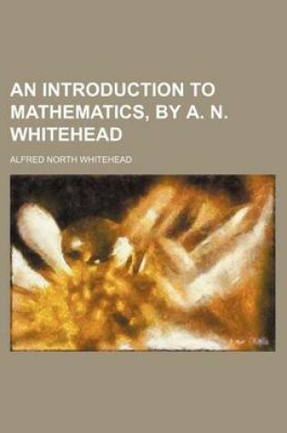 Cover of An Introduction to Mathematics, by A. N. Whitehead