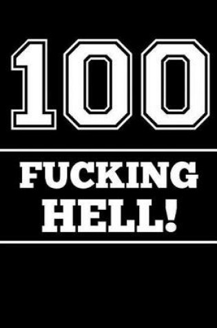 Cover of 100 Fucking Hell!