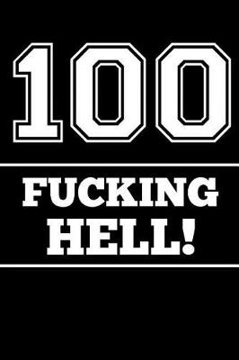 Book cover for 100 Fucking Hell!