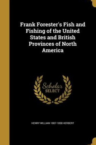 Cover of Frank Forester's Fish and Fishing of the United States and British Provinces of North America