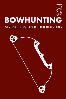 Book cover for Bowhunting Strength and Conditioning Log
