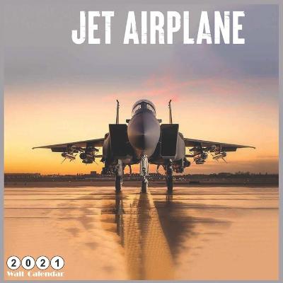 Book cover for Jet Airplane 2021 Wall Calendar