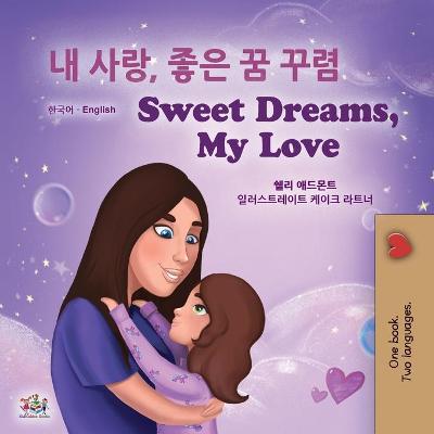 Book cover for Sweet Dreams, My Love (Korean English Bilingual Children's Book)