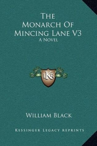 Cover of The Monarch of Mincing Lane V3