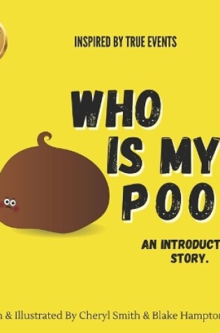 Cover of Who Is My Poo?