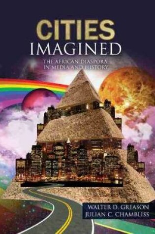 Cover of Cities Imagined: The African Diaspora in Media and History