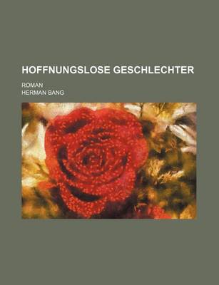 Book cover for Hoffnungslose Geschlechter; Roman