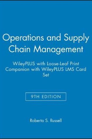 Cover of Operations and Supply Chain Management, 9e Wileyplus with Loose-Leaf Print Companion with Wileyplus Lms Card Set