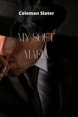 Book cover for My Soft Mafia