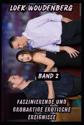 Book cover for Faszinierende Und Großartige Erotische Ereignisse - Band 2