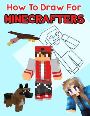 Book cover for How to Draw for Minecrafters