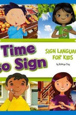 Cover of Time to Sign Sign Language for Kids