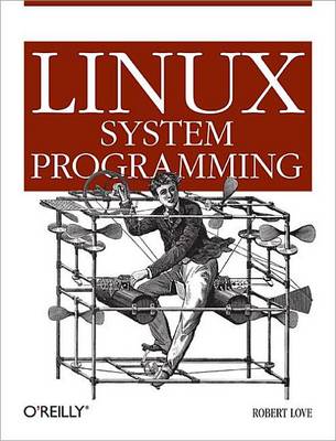 Book cover for Linux System Programming: Talking Directly to the Kernel and C Library