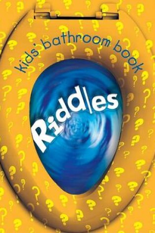 Cover of Kids Bathroom Book of Riddles
