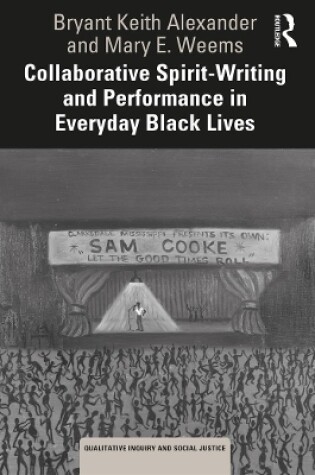 Cover of Collaborative Spirit-Writing and Performance in Everyday Black Lives