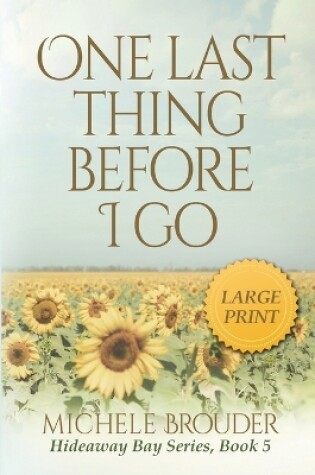 Cover of One Last Thing Before I Go (Large Print)