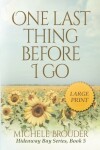 Book cover for One Last Thing Before I Go (Large Print)