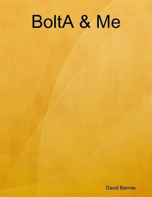 Book cover for BoltA & Me