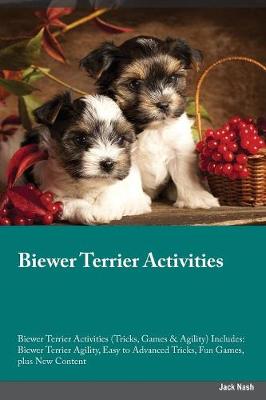 Book cover for Biewer Terrier Activities Biewer Terrier Activities (Tricks, Games & Agility) Includes