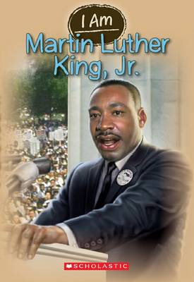 Cover of I Am: #4 Martin Luther King Jr