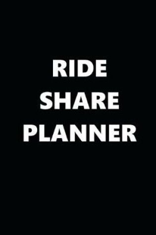 Cover of 2020 Weekly Planner Ride Share Planner 134 Pages