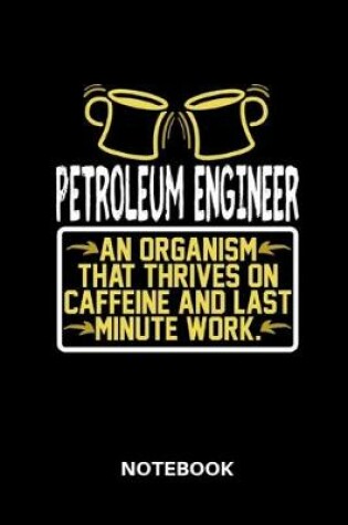 Cover of Petroleum Engineer - Notebook