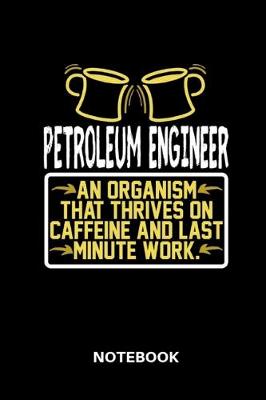 Book cover for Petroleum Engineer - Notebook