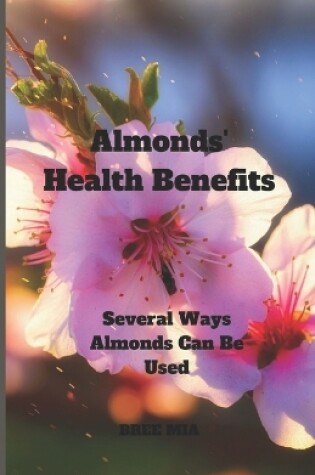 Cover of Almonds' Health Benefits