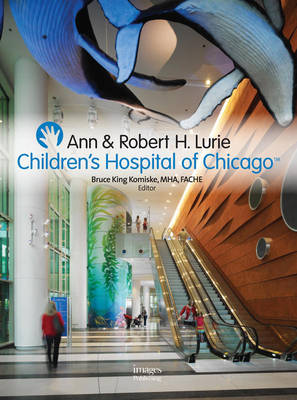 Book cover for Ann and Robert H Lurie Children's Hospital of Chicago