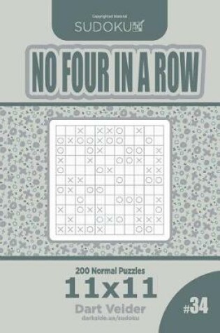 Cover of Sudoku No Four in a Row - 200 Normal Puzzles 11x11 (Volume 34)