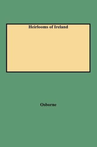 Cover of Heirlooms of Ireland