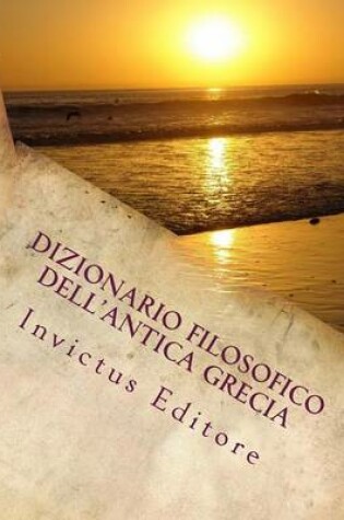 Cover of Dizionario Filosofico Dell'antica Grecia