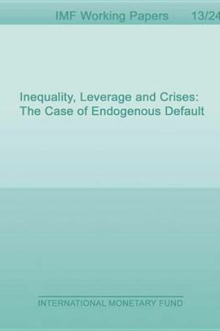 Cover of Inequality, Leverage and Crises