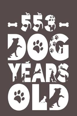 Book cover for 553 Dog Years Old