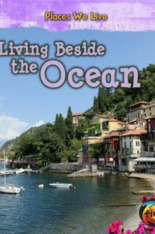 Cover of Places We Live Living Beside the Ocean