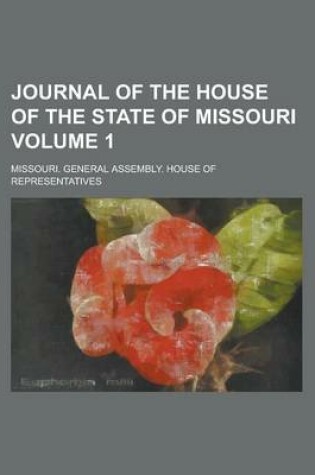 Cover of Journal of the House of the State of Missouri Volume 1