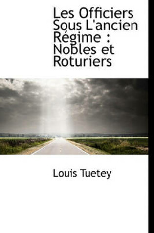 Cover of Les Officiers Sous L'Ancien R Gime