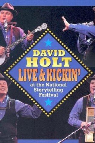 Cover of Live & Kickin' at the National Storytelling Festival