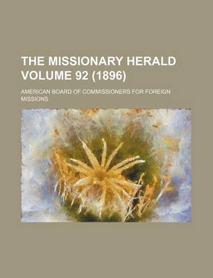 Book cover for The Missionary Herald Volume 92 (1896)