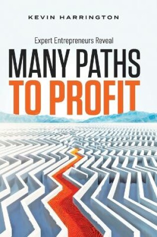 Cover of Many Paths To Profit