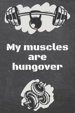 Cover of My muscles are hungover