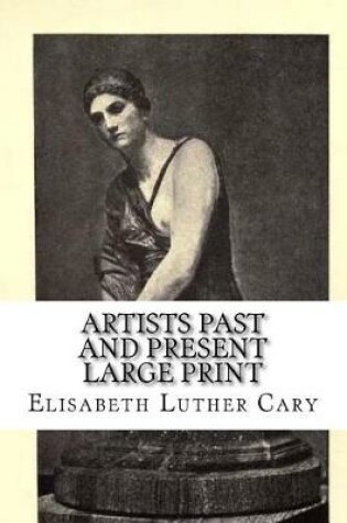 Cover of Artists Past and Present Large print
