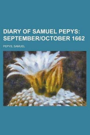 Cover of Diary of Samuel Pepys; September]october 1662