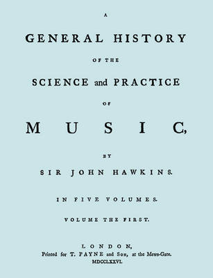 Cover of A General History of the Science and Practice of Music. Vol.1 of 5. [Facsimile of 1776 Edition of Vol.1.]