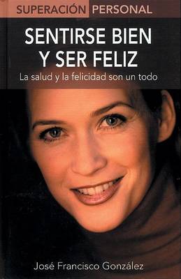 Cover of Sentirse Bien y Ser Feliz