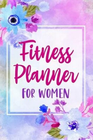 Cover of Fitness Planner for Women